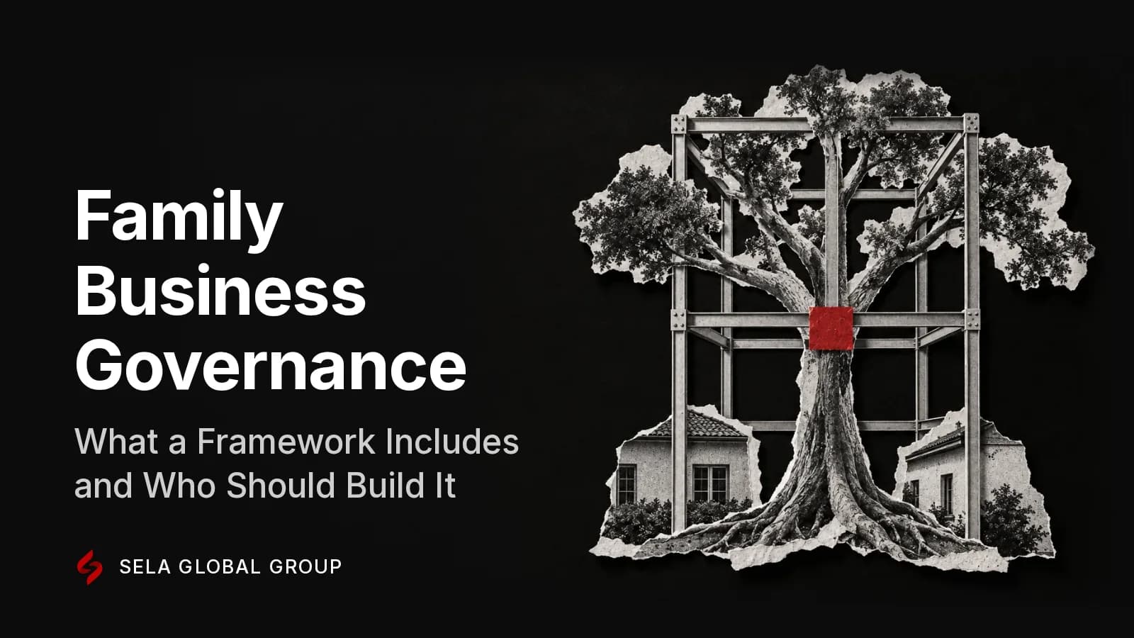 A black-and-white paper collage of a tree growing inside a precise architectural frame of beams, with a red square where the trunk meets the frame and two house facades at its roots, representing family business governance and a framework that holds the generations together